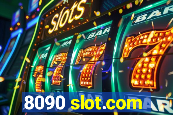 8090 slot.com